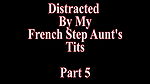 Distracted By My French Step Aunt’s Tits