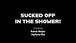 Jaylene Rio – Sucked Off In The Shower