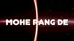 Mohe Rang De Ep 3-4