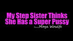 myfamilypies my stepsister thinks she has a super pussy long