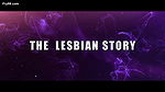 The Lesbian Story – Episode 1