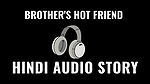 Hindi Audio Viral Video of Indian brothers Best friend. Homemade Sexy audio story of 18+ teen. Amature Indian Girl