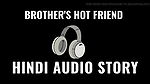 Hindi Audio Viral Video of Indian brothers Best friend. Homemade Sexy audio story of 18+ teen. Amature Indian Girl