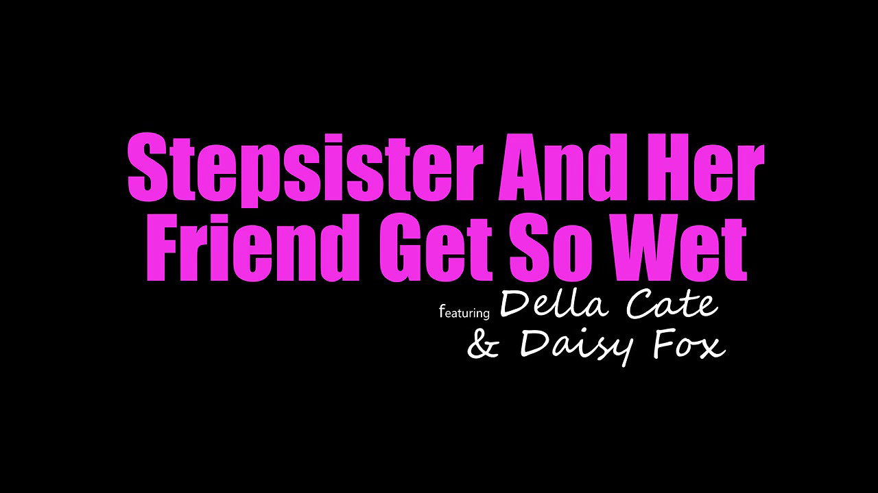Della Cate & Daisy Fox – Two Horny Teens Want That Big Dick